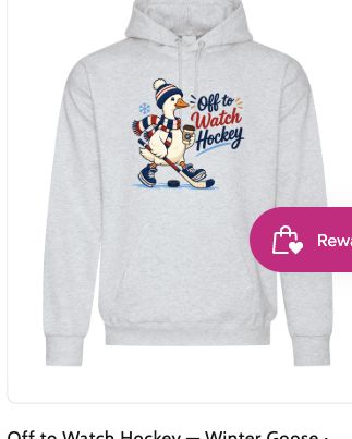 Garment preview — Off to Watch Hockey — Winter Goose